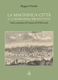 La magnifica città e la borghesia produttiva - Librerie.coop