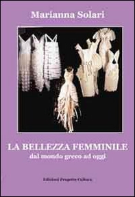 La bellezza femminile dal mondo greco ad oggi - Librerie.coop