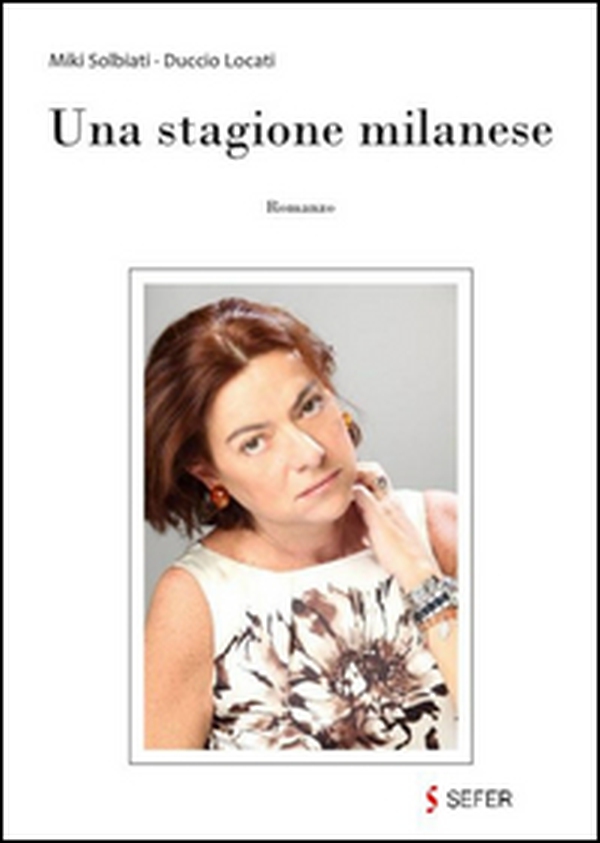 Una stagione milanese - Librerie.coop Una stagione milanese - Librerie.coop