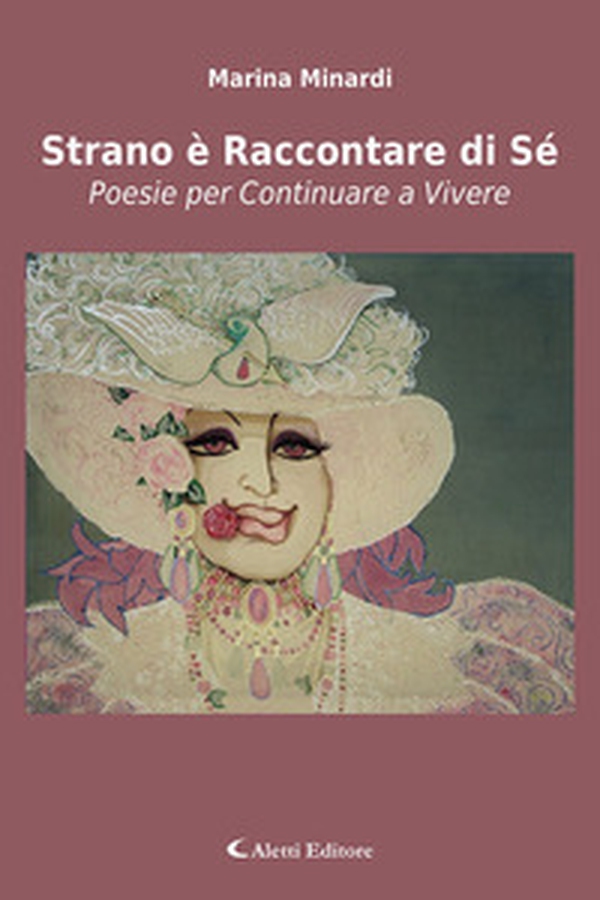 Strano è raccontare di sé. Poesie per continuare a vivere - Librerie.coop