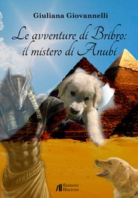 Le avventure di Bribro: il mistero di Anubi - Librerie.coop