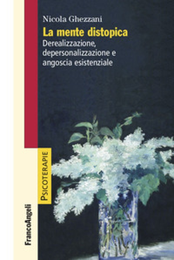 La mente distopica. Derealizzazione, depersonalizzazione e angoscia esistenziale - Librerie.coop La mente distopica. Derealizzazione, depersonalizzazione e angoscia esistenziale - Librerie.coop