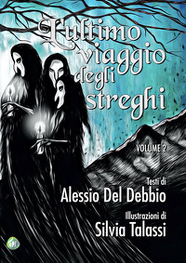 L'ultimo viaggio degli streghi - Vol. 2 - Librerie.coop L'ultimo viaggio degli streghi - Vol. 2 - Librerie.coop