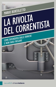 La rivolta del correntista - Librerie.coop La rivolta del correntista - Librerie.coop