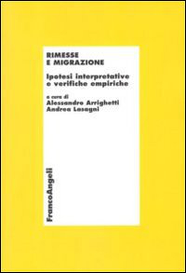 Rimesse e migrazione. Ipotesi interpretative e verifiche empiriche - Librerie.coop Rimesse e migrazione. Ipotesi interpretative e verifiche empiriche - Librerie.coop