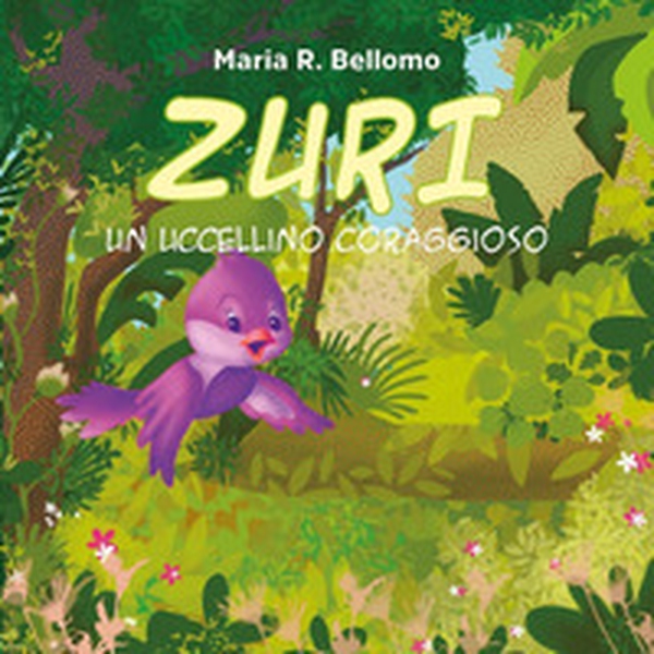 Zuri. Un uccellino coraggioso - Librerie.coop Zuri. Un uccellino coraggioso - Librerie.coop