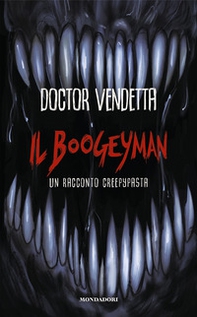 Il Boogeyman. Un racconto Creepypasta - Librerie.coop