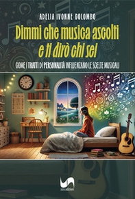 Dimmi che musica ascolti e ti dirò chi sei. Come i tratti di personalità influenzano le scelte musicali - Librerie.coop