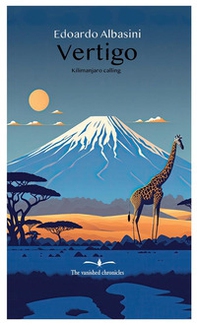 Vertigo. Kilimanjaro calling - Librerie.coop
