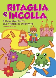 Ritaglia e incolla verde. Il libro divertente che stimola la creatività - Librerie.coop