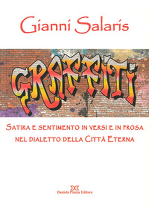 Satire e sentimento in versi e in prosa nel dialetto della città eterna - Librerie.coop Satire e sentimento in versi e in prosa nel dialetto della città eterna - Librerie.coop