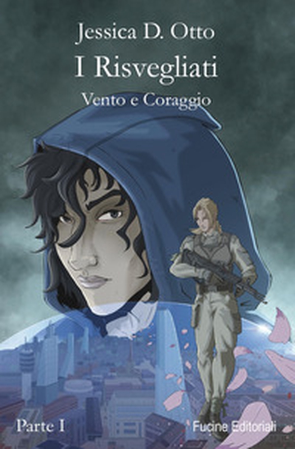I risvegliati. Vento e coraggio - Vol. 1 - Librerie.coop I risvegliati. Vento e coraggio - Vol. 1 - Librerie.coop