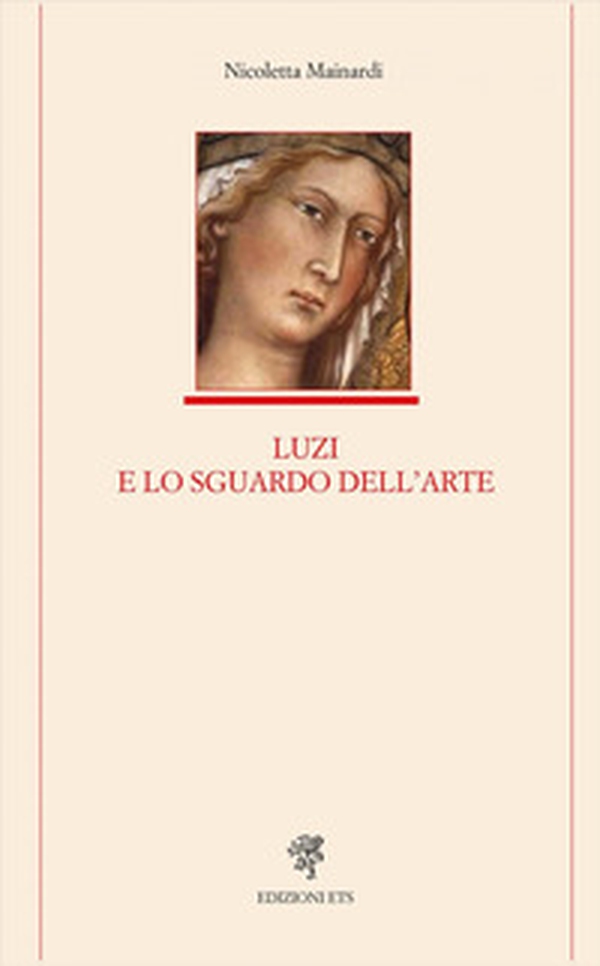 Luzi e lo sguardo dell'arte - Librerie.coop Luzi e lo sguardo dell'arte - Librerie.coop