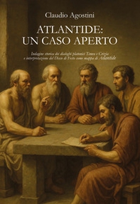 Atlantide: un caso aperto. Indagine storica dei dialoghi platonici Timeo e Crizia e interpretazione del Disco di Festo come mappa di Atlantide - Librerie.coop