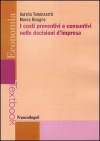 I costi preventivi e consuntivi nelle decisioni d'impresa - Librerie.coop