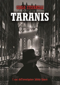 Taranis. I casi dell'investigatore Johnny Sparco - Librerie.coop