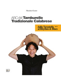 ABC del tamburello tradizionale calabrese - Librerie.coop ABC del tamburello tradizionale calabrese - Librerie.coop