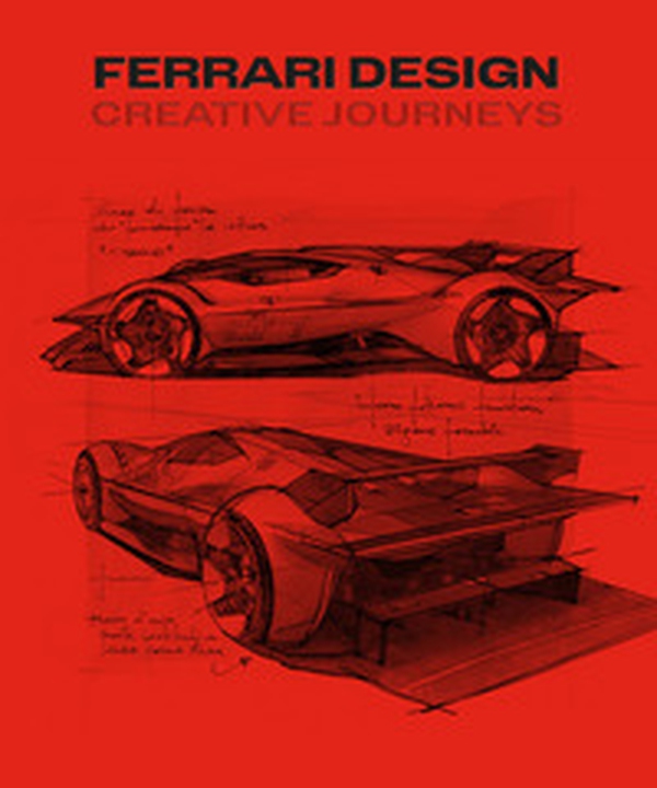 Ferrari design: creative journeys. Ediz. italiana e inglese - Librerie.coop