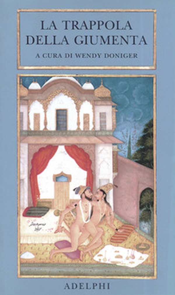 La trappola della giumenta. Una sequenza di immagini erotiche del Bikaner - Librerie.coop La trappola della giumenta. Una sequenza di immagini erotiche del Bikaner - Librerie.coop