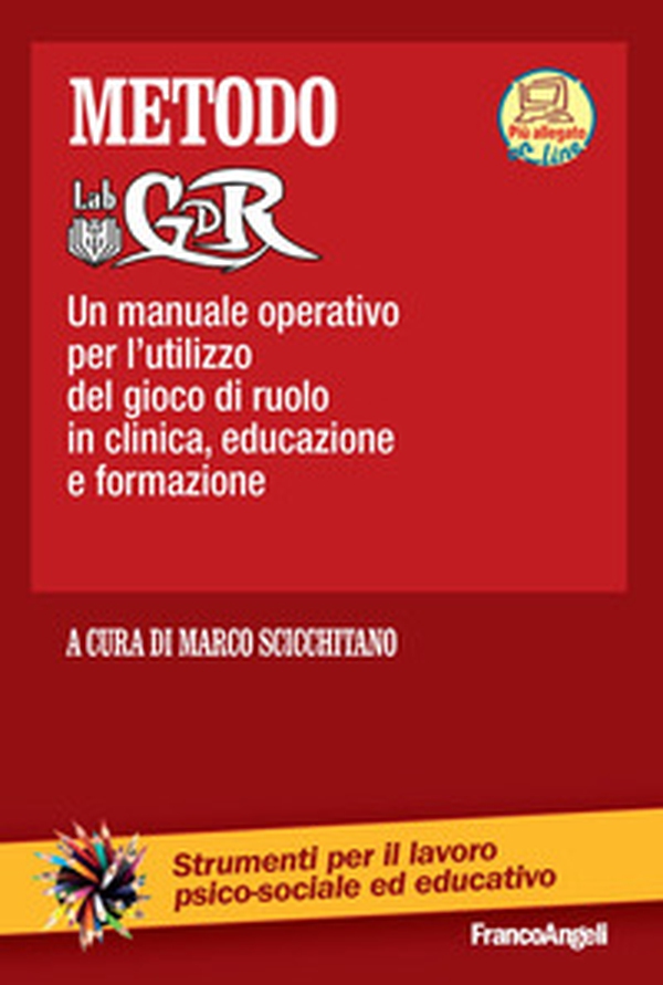 Metodo LabGDR. Un manuale operativo per l'utilizzo del gioco di ruolo in clinica, educazione e formazione - Librerie.coop Metodo LabGDR. Un manuale operativo per l'utilizzo del gioco di ruolo in clinica, educazione e formazione - Librerie.coop