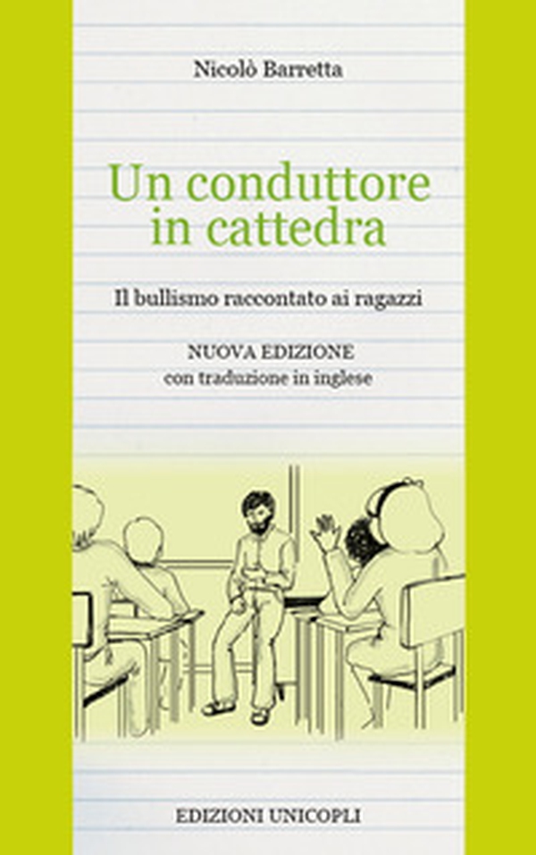Un conduttore in cattedra. Il bullismo raccontato ai ragazzi. Ediz. italiana e inglese - Librerie.coop Un conduttore in cattedra. Il bullismo raccontato ai ragazzi. Ediz. italiana e inglese - Librerie.coop