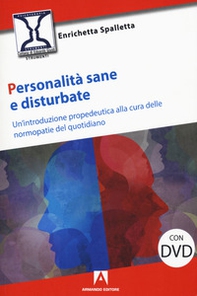 Personalità sane e disturbate. Un'introduzione propedeutica alla cura delle normopatie del quotidiano - Librerie.coop