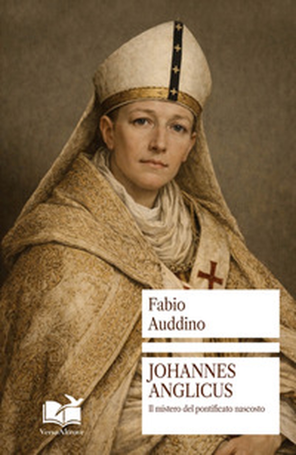Johannes Anglicus. Il mistero del pontificato nascosto - Librerie.coop