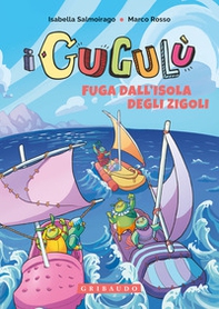 Fuga dall'isola degli Zigoli. I Gugulù - Librerie.coop Fuga dall'isola degli Zigoli. I Gugulù - Librerie.coop