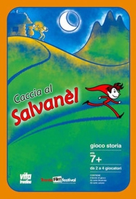 Caccia al salvanél. Giocostoria - Librerie.coop Caccia al salvanél. Giocostoria - Librerie.coop