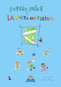 Sotgiu Mike e la porta misteriosa - Librerie.coop