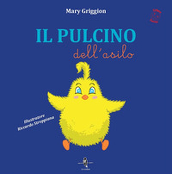 Il pulcino dell'asilo - Librerie.coop Il pulcino dell'asilo - Librerie.coop