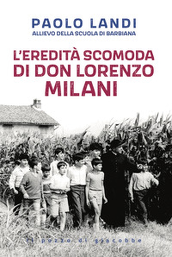 L'eredità scomoda di don Lorenzo Milani - Librerie.coop L'eredità scomoda di don Lorenzo Milani - Librerie.coop