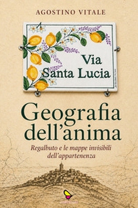 Geografia dell'anima. Regalbuto e le mappe invisibili dell'appartenenza - Librerie.coop