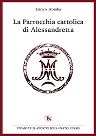 La Parrocchia cattolica di Alessandretta - Librerie.coop