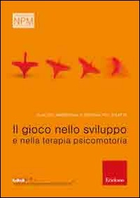 Il gioco nello sviluppo e nella terapia psicomotoria - Librerie.coop