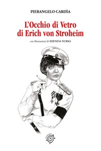 L'occhio di vetro di Erich von Stroheim - Librerie.coop L'occhio di vetro di Erich von Stroheim - Librerie.coop