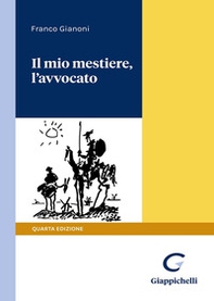 Il mio mestiere, l'avvocato - Librerie.coop Il mio mestiere, l'avvocato - Librerie.coop