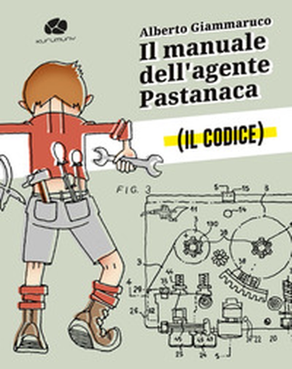 Il manuale dell'agente Pastanaca. Il codice - Librerie.coop Il manuale dell'agente Pastanaca. Il codice - Librerie.coop