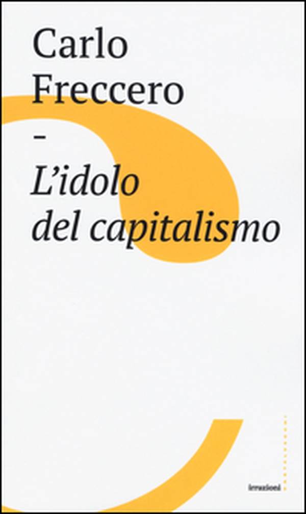 L'idolo del capitalismo - Librerie.coop L'idolo del capitalismo - Librerie.coop
