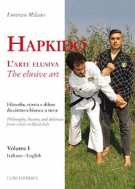Hapkido. L'arte elusiva. Ediz. italiana e inglese - Librerie.coop