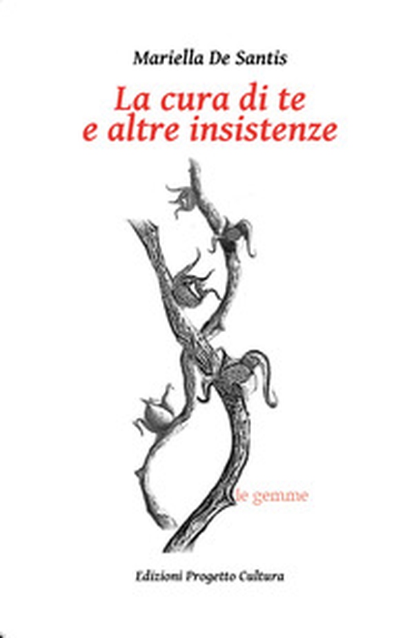 La cura di te e altre insistenze - Librerie.coop La cura di te e altre insistenze - Librerie.coop