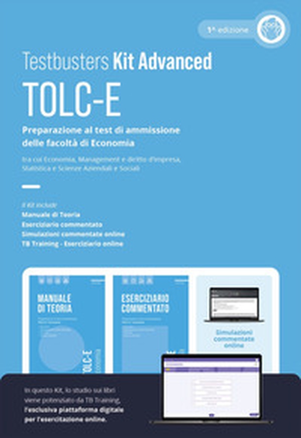 Testbusters TOLC-E - Kit Advanced. Preparazione al test di ammissione delle facoltà di Economia - Librerie.coop Testbusters TOLC-E - Kit Advanced. Preparazione al test di ammissione delle facoltà di Economia - Librerie.coop