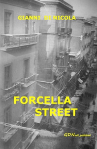 Forcella street. Quando la vita non è meravigliosa - Librerie.coop