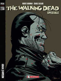 Negan è vivo! The walking dead speciale - Librerie.coop