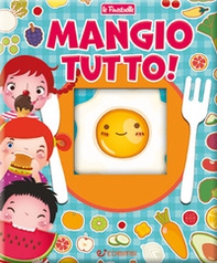 Mangio tutto! - Librerie.coop