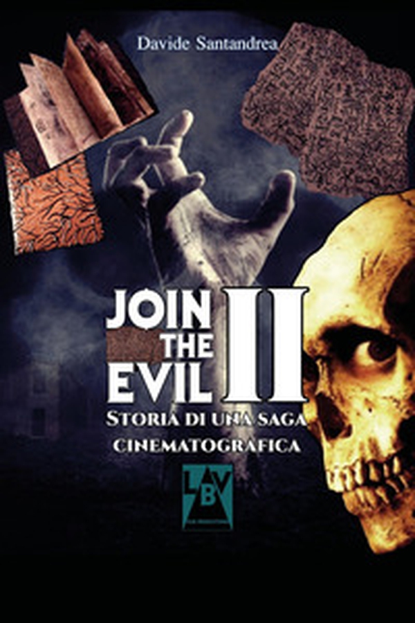 Join the Evil. Storia di una saga cinematografica - Vol. 2 - Librerie.coop Join the Evil. Storia di una saga cinematografica - Vol. 2 - Librerie.coop