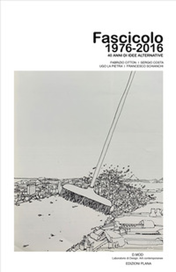 Fascicolo 1976-2016. 40 anni di idee alternative - Librerie.coop Fascicolo 1976-2016. 40 anni di idee alternative - Librerie.coop