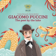 Giacomo Puccini. The poet by the lake - Librerie.coop