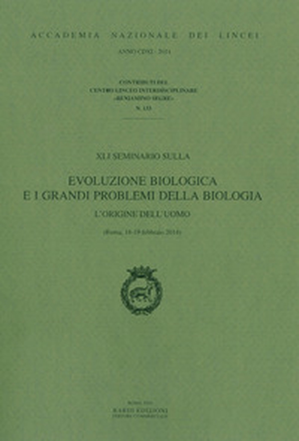 XLI seminario sulla evoluzione biologica e i grandi problemi della biologia. L'origine dell'uomo (Roma, 18-19 febbraio 2014). Ediz. italiana e inglese - Librerie.coop XLI seminario sulla evoluzione biologica e i grandi problemi della biologia. L'origine dell'uomo (Roma, 18-19 febbraio 2014). Ediz. italiana e inglese - Librerie.coop