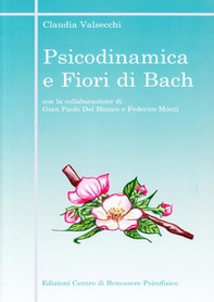 Psicodinamica e fiori di Bach - Librerie.coop